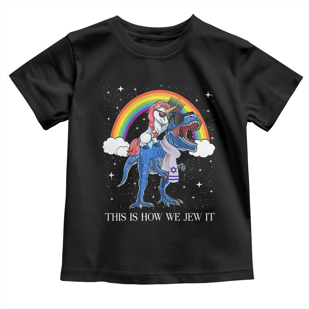 Funny Hanukkah Toddler T Shirt Jewnicorn This Is How We Jew It TS10 Black Print Your Wear
