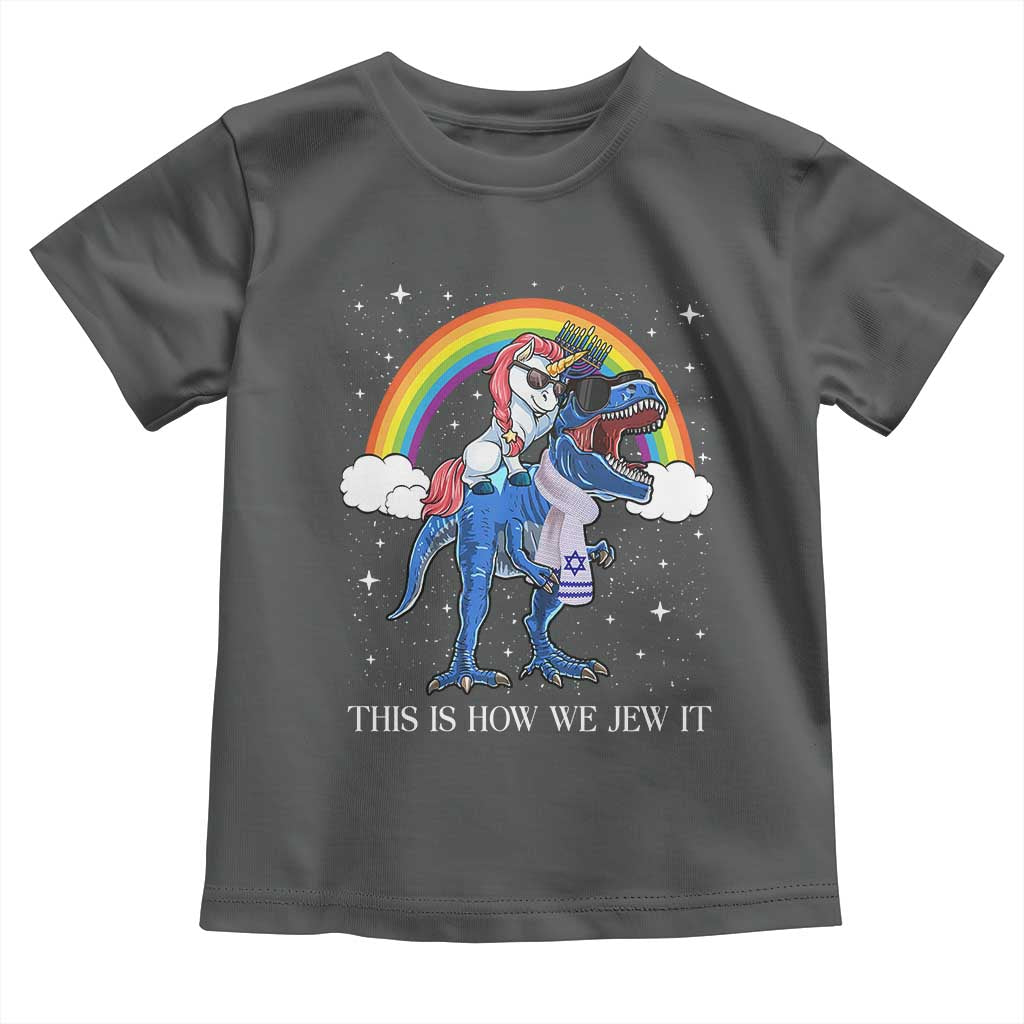 Funny Hanukkah Toddler T Shirt Jewnicorn This Is How We Jew It TS10 Dark Heather Print Your Wear