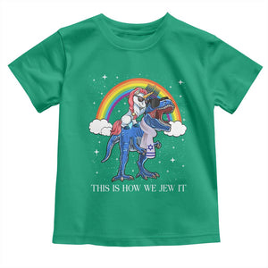 Funny Hanukkah Toddler T Shirt Jewnicorn This Is How We Jew It TS10 Irish Green Print Your Wear