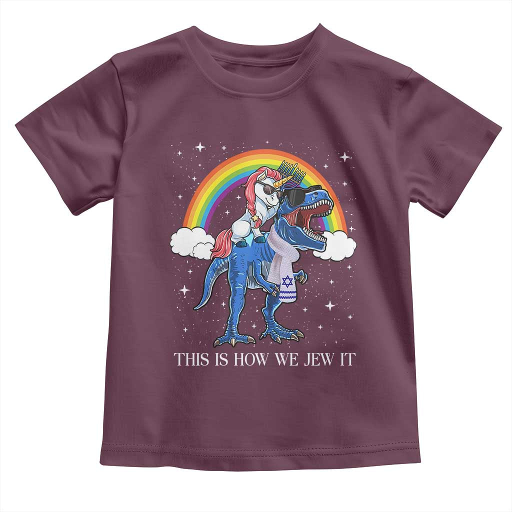 Funny Hanukkah Toddler T Shirt Jewnicorn This Is How We Jew It TS10 Maroon Print Your Wear