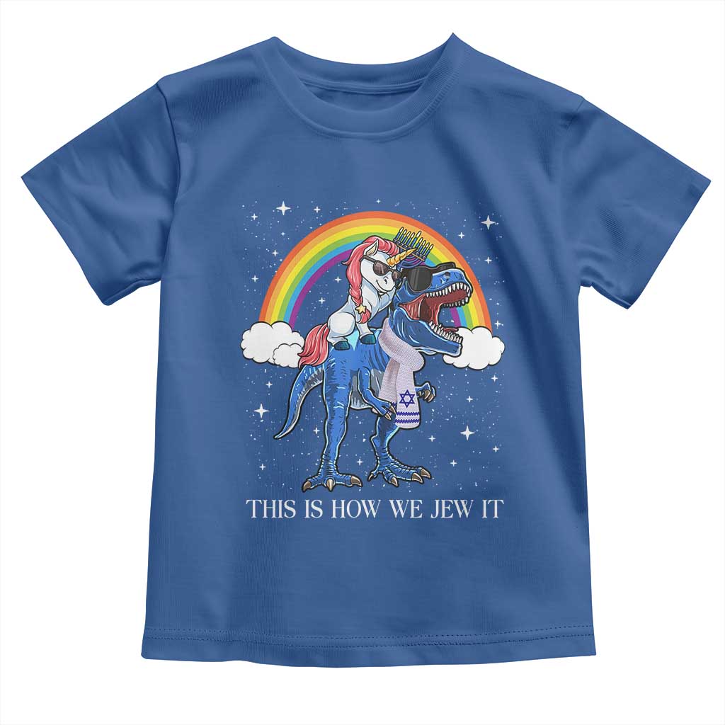 Funny Hanukkah Toddler T Shirt Jewnicorn This Is How We Jew It TS10 Royal Blue Print Your Wear