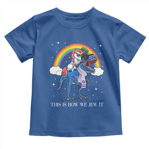 Funny Hanukkah Toddler T Shirt Jewnicorn This Is How We Jew It TS10 Royal Blue Print Your Wear