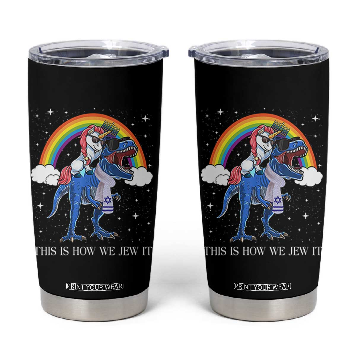 Funny Hanukkah Tumbler Cup Jewnicorn This Is How We Jew It TS10 Black Print Your Wear