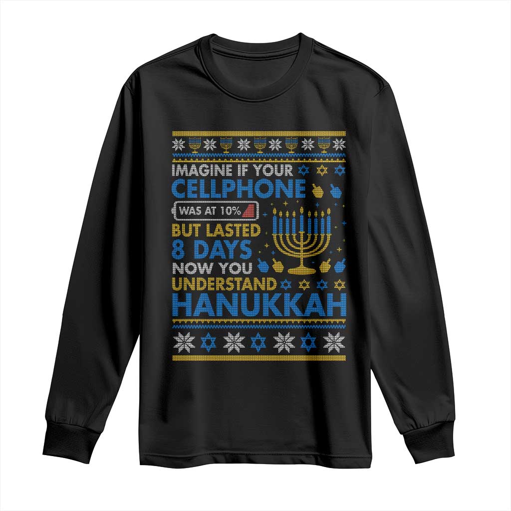 Funny Ugly Hanukkah Long Sleeve Shirt Imagine Your Cellphone Chanukah Jewish TS10 Black Print Your Wear
