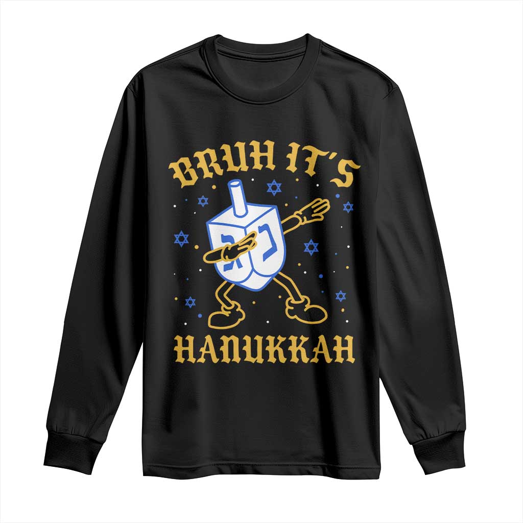 Bruh Hanukkah Long Sleeve Shirt Funny Dabbing Dreidel Love Jewish Chanukah Jew Gift TS10 Black Print Your Wear