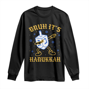 Bruh Hanukkah Long Sleeve Shirt Funny Dabbing Dreidel Love Jewish Chanukah Jew Gift TS10 Black Print Your Wear
