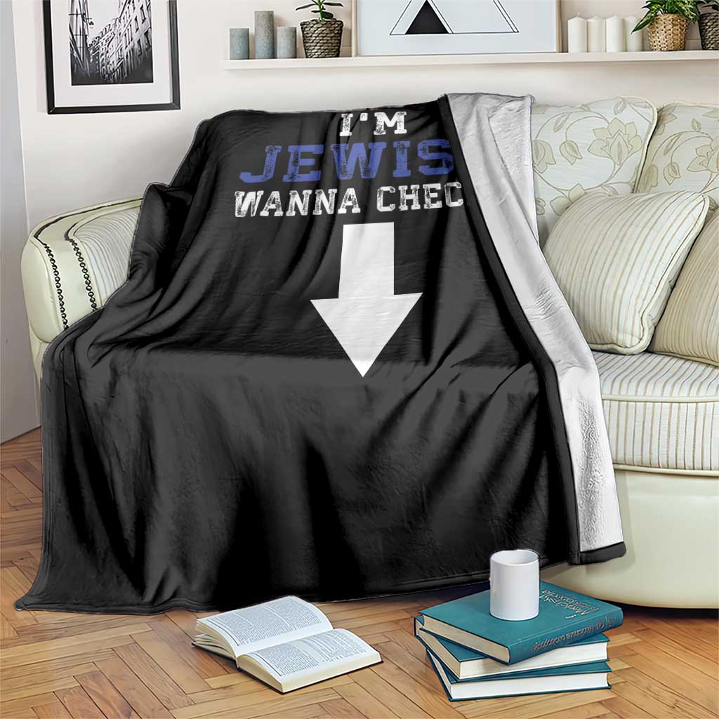 Funny Jewish Throw Blanket Im Jewish Wanna Check TS10 Print Your Wear