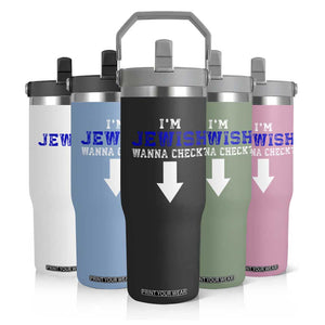 Funny Jewish Flip Straw Tumbler Im Jewish Wanna Check TS10 Print Your Wear
