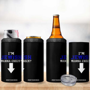 Funny Jewish 4 in 1 Can Cooler Tumbler Im Jewish Wanna Check TS10 Print Your Wear