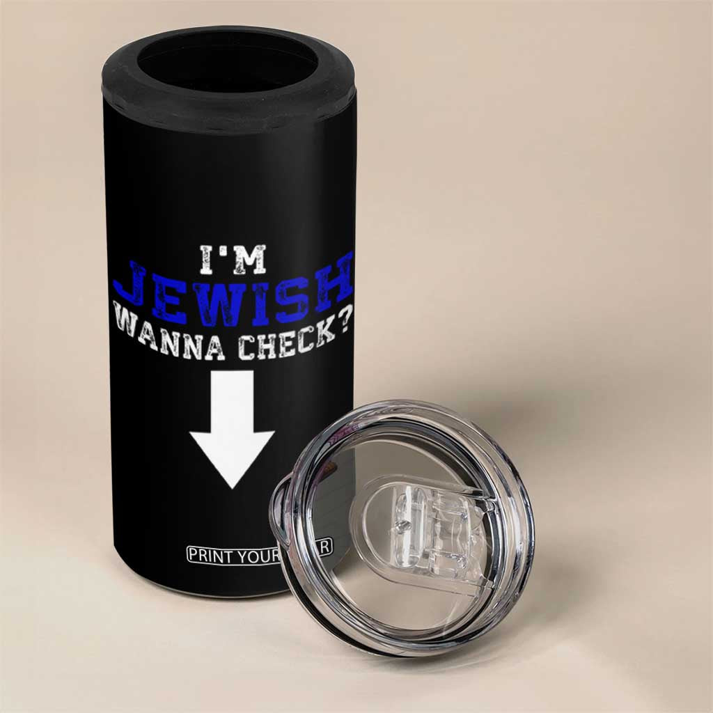 Funny Jewish 4 in 1 Can Cooler Tumbler Im Jewish Wanna Check TS10 Print Your Wear