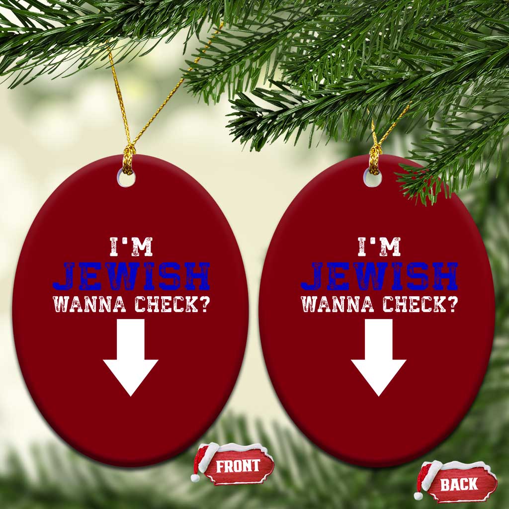 Funny Jewish Ceramic Ornament Im Jewish Wanna Check TS10 Print Your Wear