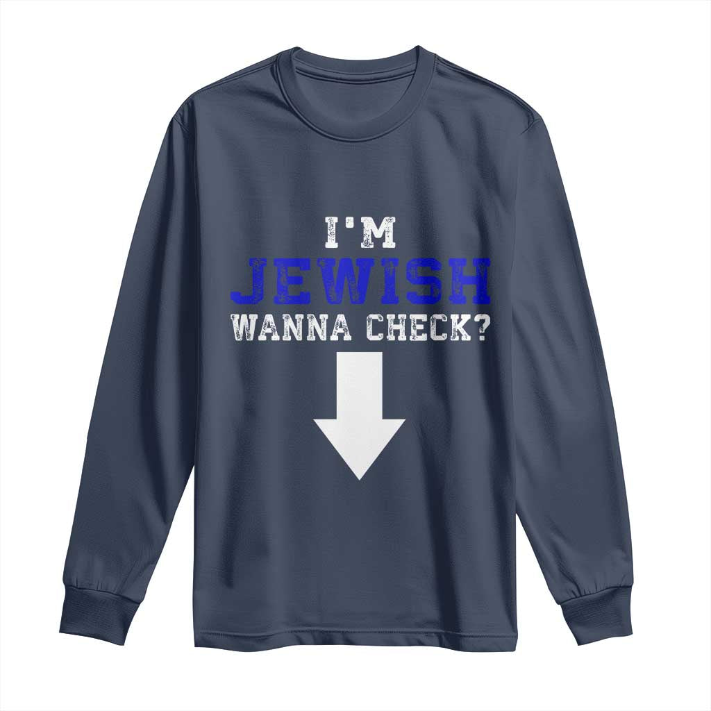 Funny Jewish Long Sleeve Shirt Im Jewish Wanna Check TS10 Navy Print Your Wear
