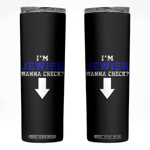 Funny Jewish Skinny Tumbler Im Jewish Wanna Check TS10 Black Print Your Wear