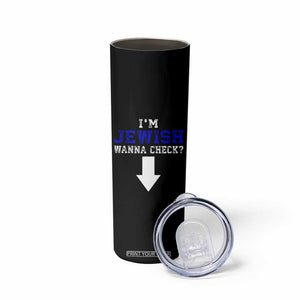Funny Jewish Skinny Tumbler Im Jewish Wanna Check TS10 Print Your Wear