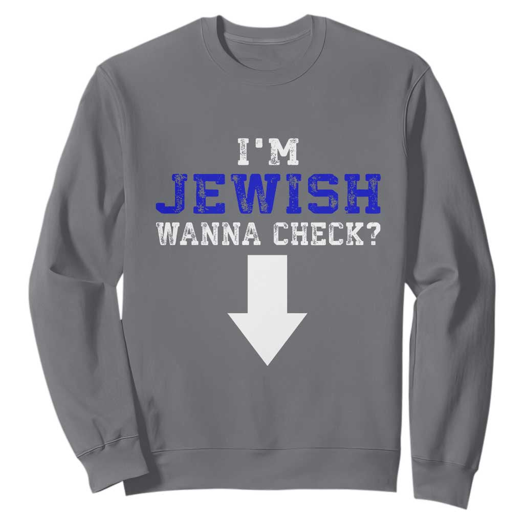 Funny Jewish Sweatshirt Im Jewish Wanna Check TS10 Charcoal Print Your Wear