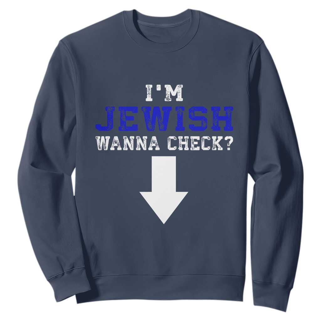 Funny Jewish Sweatshirt Im Jewish Wanna Check TS10 Navy Print Your Wear