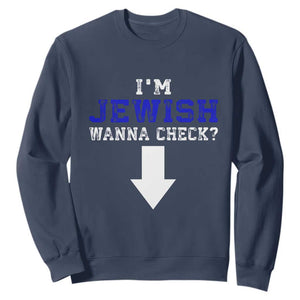 Funny Jewish Sweatshirt Im Jewish Wanna Check TS10 Navy Print Your Wear