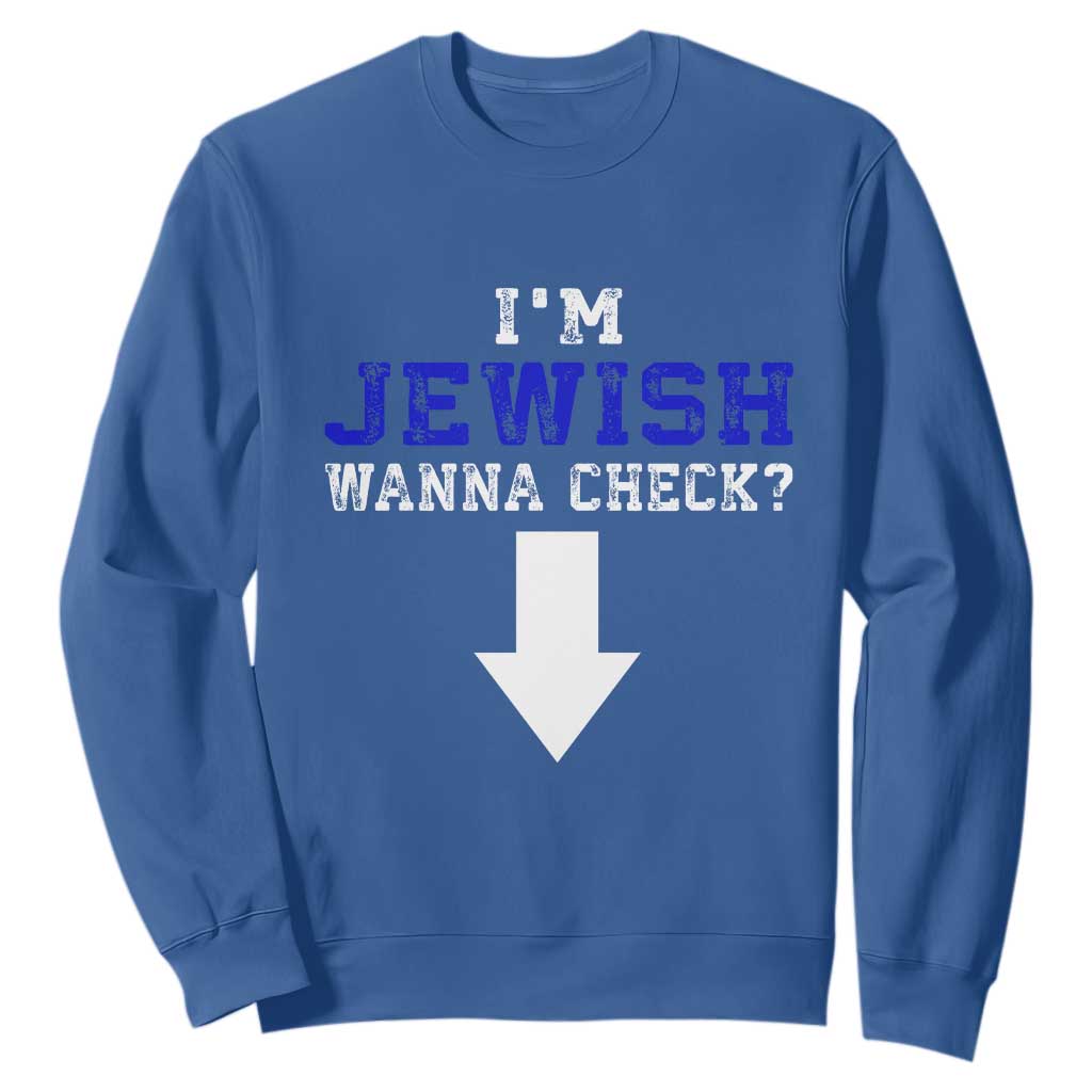 Funny Jewish Sweatshirt Im Jewish Wanna Check TS10 Royal Blue Print Your Wear