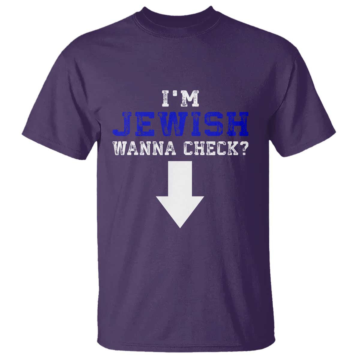 Funny Jewish T Shirt Im Jewish Wanna Check TS10 Purple Print Your Wear