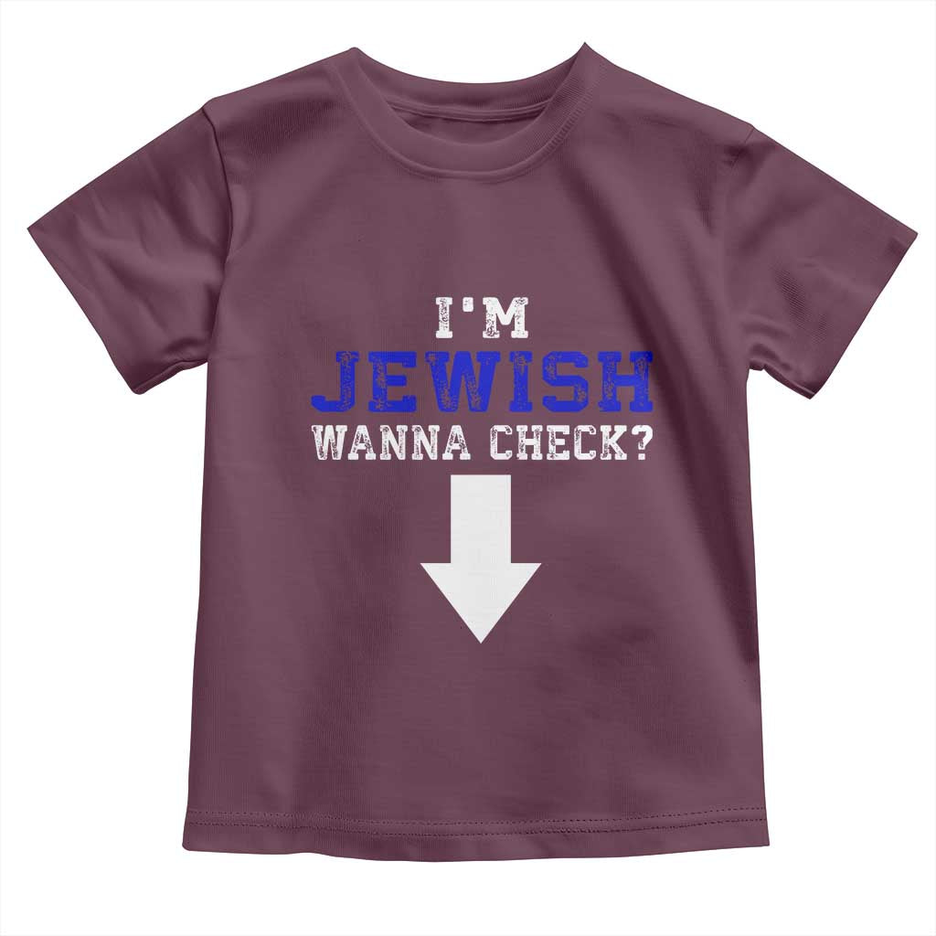 Funny Jewish Toddler T Shirt Im Jewish Wanna Check TS10 Maroon Print Your Wear