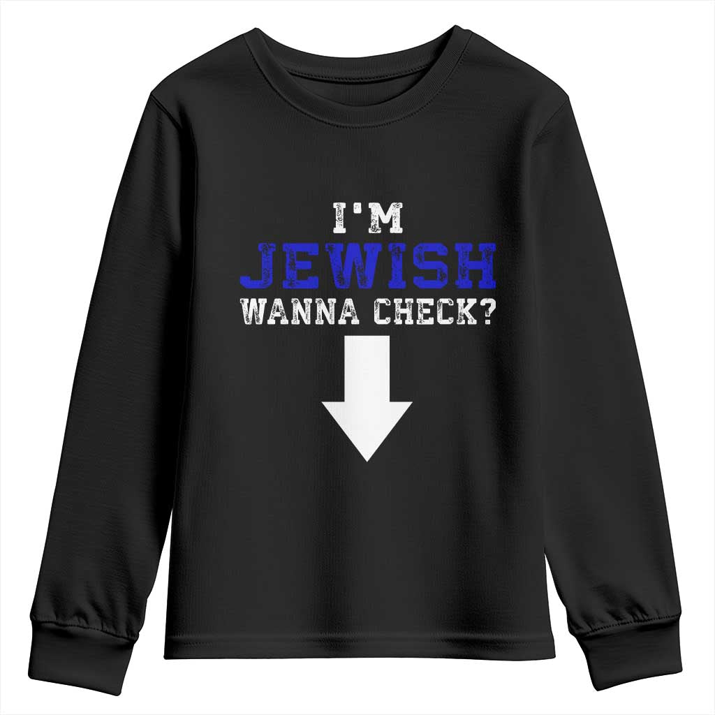Funny Jewish Youth Sweatshirt Im Jewish Wanna Check TS10 Black Print Your Wear