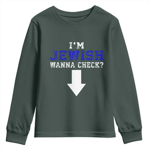 Funny Jewish Youth Sweatshirt Im Jewish Wanna Check TS10 Dark Forest Green Print Your Wear