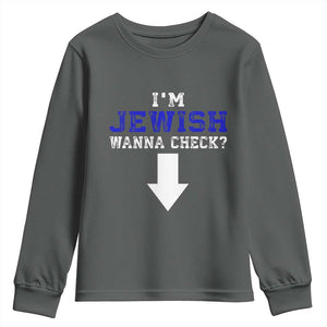 Funny Jewish Youth Sweatshirt Im Jewish Wanna Check TS10 Dark Heather Print Your Wear