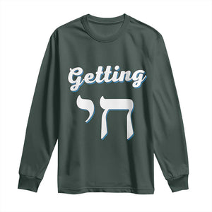 Funny Jewish Long Sleeve Shirt Getting Chai High Hanukkah Humor TS10 Dark Forest Green Print Your Wear