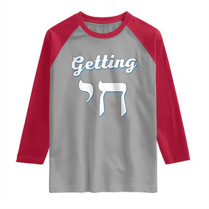 Funny Jewish Raglan Shirt Getting Chai High Hanukkah Humor TS10 Sport Gray Red Print Your Wear