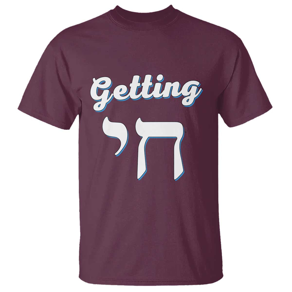 Funny Jewish T Shirt Getting Chai High Hanukkah Humor TS10 Maroon Print Your Wear