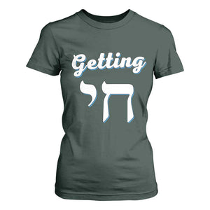 Funny Jewish T Shirt For Women Getting Chai High Hanukkah Humor TS10 Dark Forest Green Print Your Wear