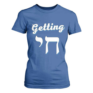 Funny Jewish T Shirt For Women Getting Chai High Hanukkah Humor TS10 Royal Blue Print Your Wear