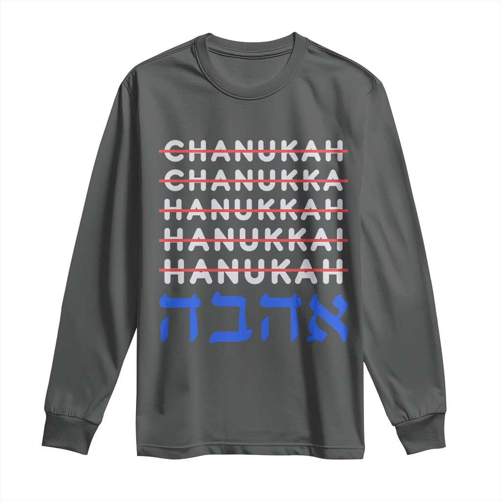 Funny Hanukkah Spelling Long Sleeve Shirt Jewish Chanukah Humor Hebrew Gifts TS10 Dark Heather Print Your Wear