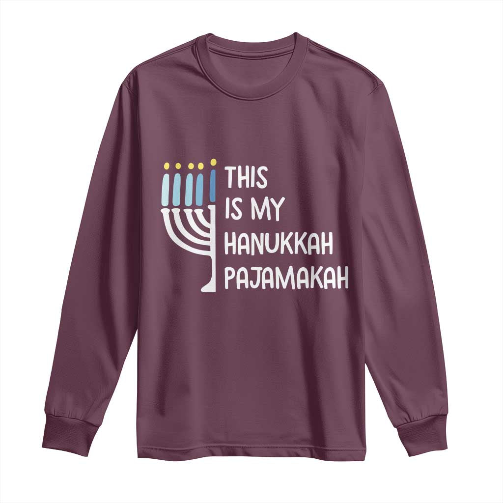 Funny Hanukkah Pajama Long Sleeve Shirt This is My Pajamakah Gift Chanukah TS10 Maroon Print Your Wear