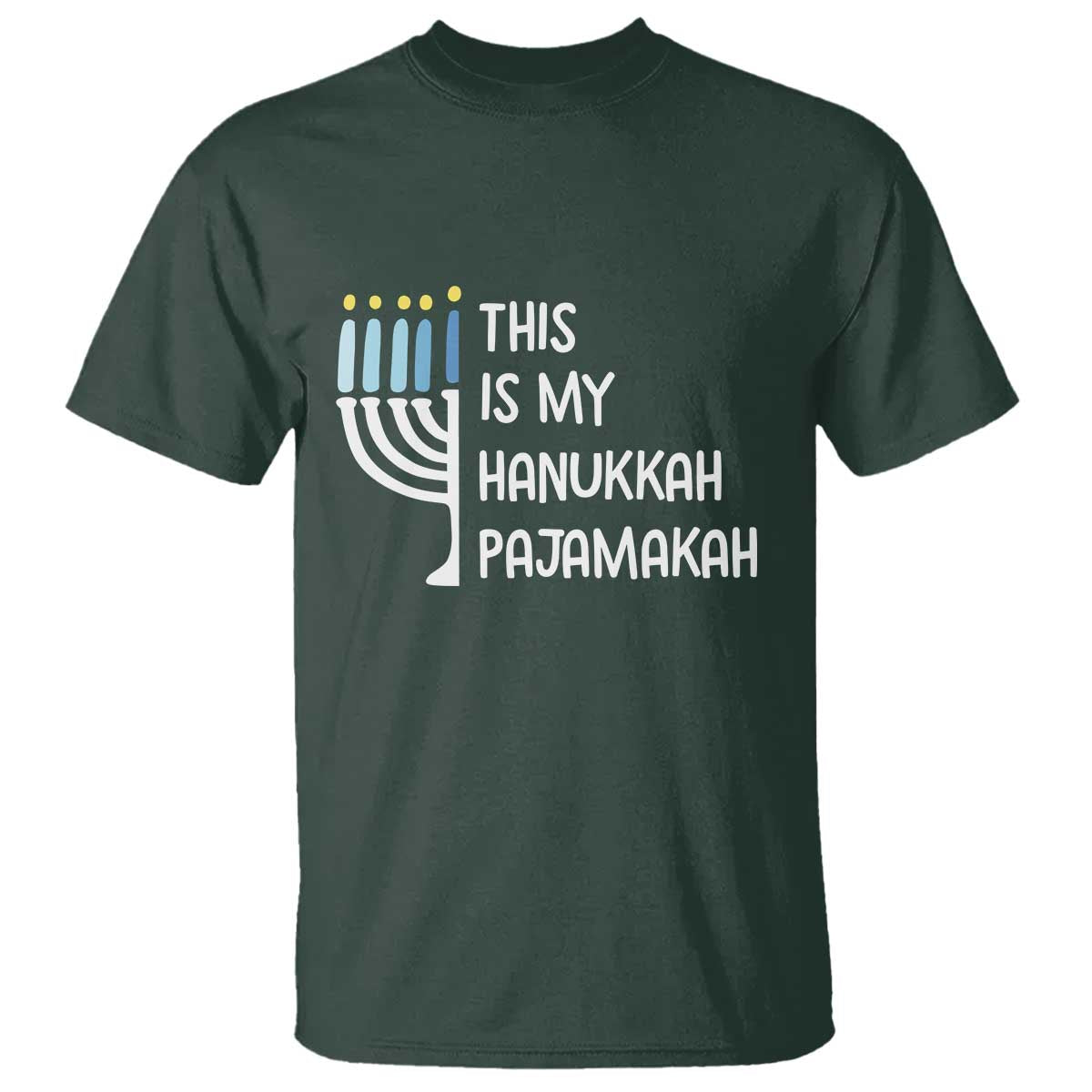 Funny Hanukkah Pajama T Shirt This is My Pajamakah Gift Chanukah TS10 Dark Forest Green Print Your Wear