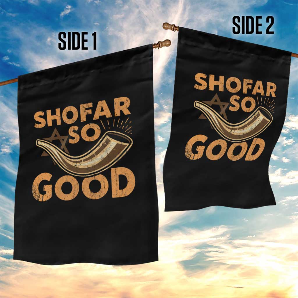 Shofar So Good Garden Flag Funny Rosh Hashanah Jewish Holiday Gift TS10 Print Your Wear