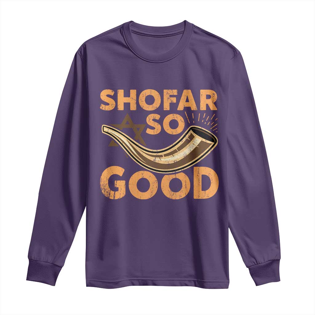 Shofar So Good Long Sleeve Shirt Funny Rosh Hashanah Jewish Holiday Gift TS10 Purple Print Your Wear