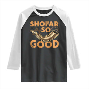 Shofar So Good Raglan Shirt Funny Rosh Hashanah Jewish Holiday Gift TS10 Black White Print Your Wear