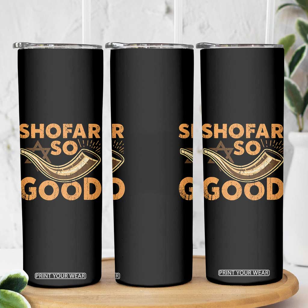 Shofar So Good Skinny Tumbler Funny Rosh Hashanah Jewish Holiday Gift TS10 Print Your Wear