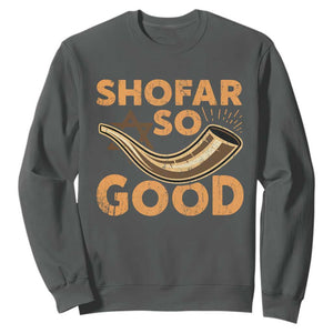Shofar So Good Sweatshirt Funny Rosh Hashanah Jewish Holiday Gift TS10 Dark Heather Print Your Wear