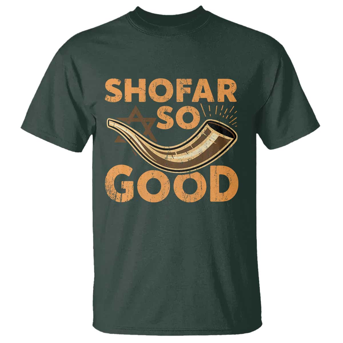 Shofar So Good T Shirt Funny Rosh Hashanah Jewish Holiday Gift TS10 Dark Forest Green Print Your Wear