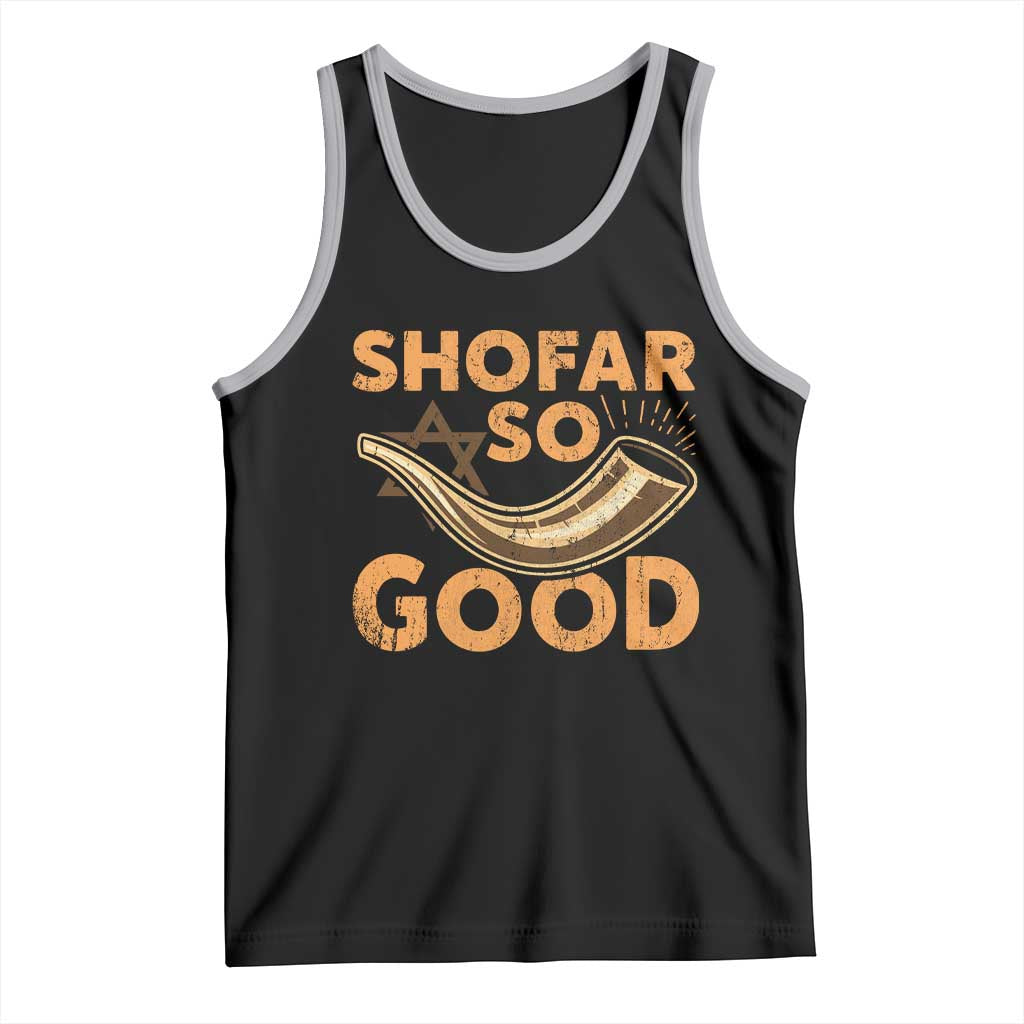 Shofar So Good Tank Top Funny Rosh Hashanah Jewish Holiday Gift TS10 Black Athletic Heather Print Your Wear