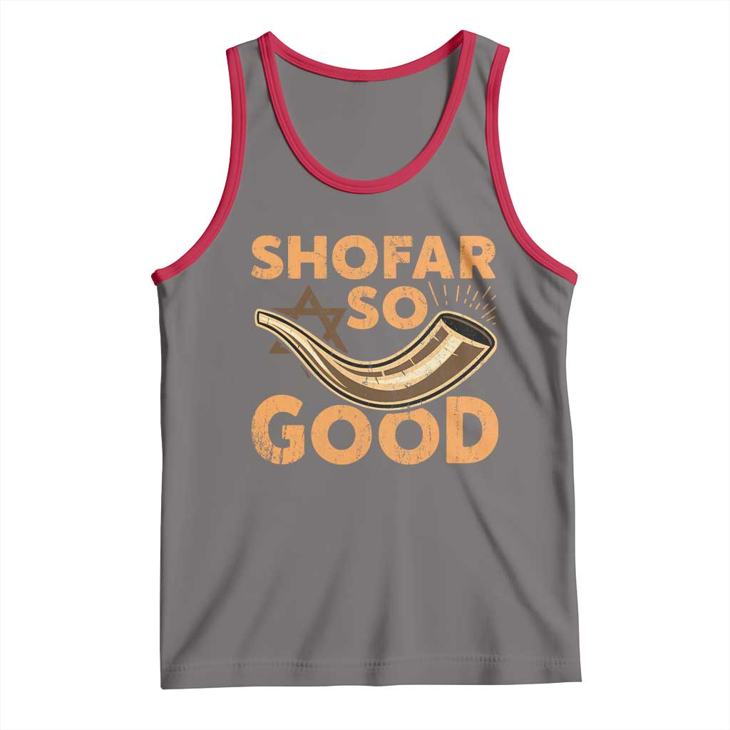 Shofar So Good Tank Top Funny Rosh Hashanah Jewish Holiday Gift TS10 Deep Heather Red Print Your Wear