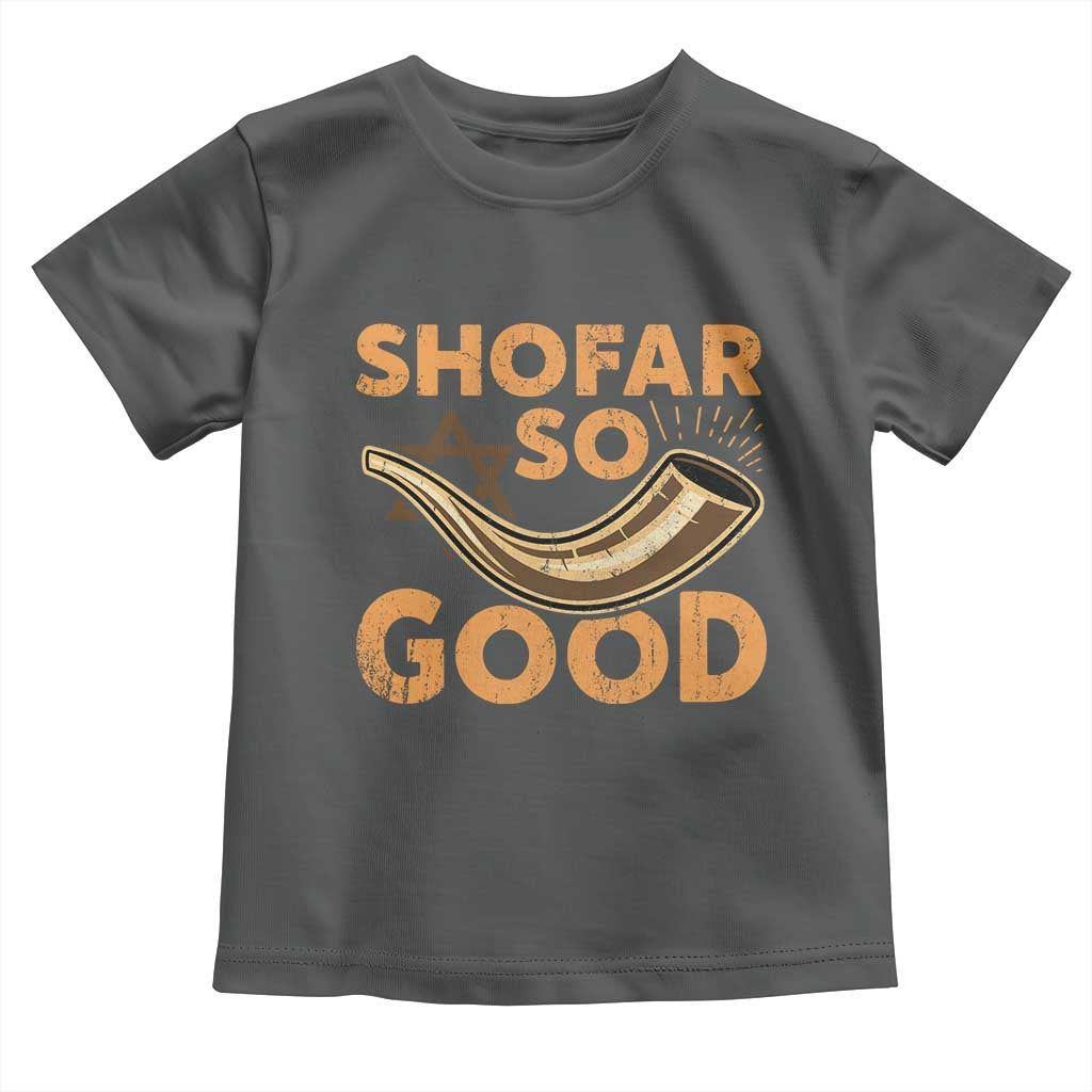 Shofar So Good Toddler T Shirt Funny Rosh Hashanah Jewish Holiday Gift TS10 Dark Heather Print Your Wear