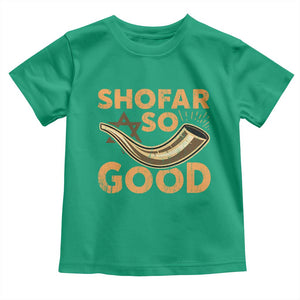Shofar So Good Toddler T Shirt Funny Rosh Hashanah Jewish Holiday Gift TS10 Irish Green Print Your Wear