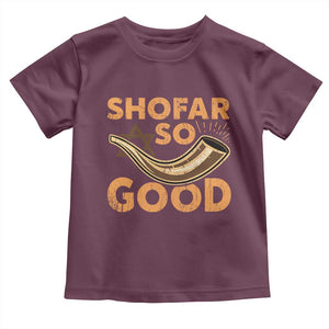 Shofar So Good Toddler T Shirt Funny Rosh Hashanah Jewish Holiday Gift TS10 Maroon Print Your Wear