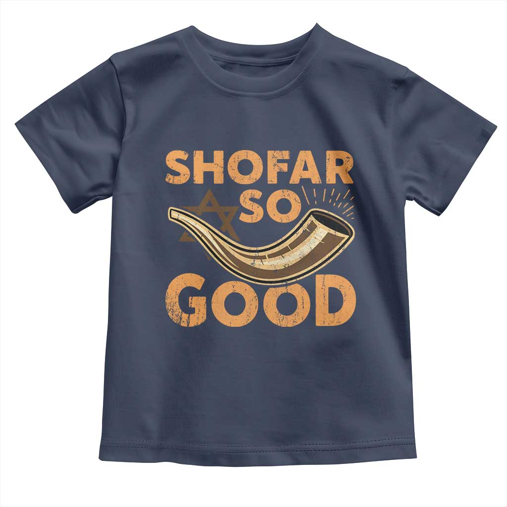 Shofar So Good Toddler T Shirt Funny Rosh Hashanah Jewish Holiday Gift TS10 Navy Print Your Wear