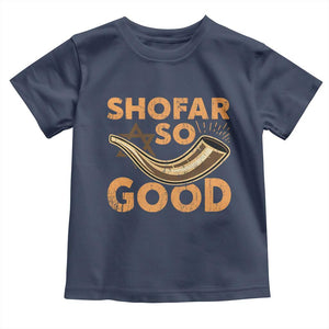 Shofar So Good Toddler T Shirt Funny Rosh Hashanah Jewish Holiday Gift TS10 Navy Print Your Wear