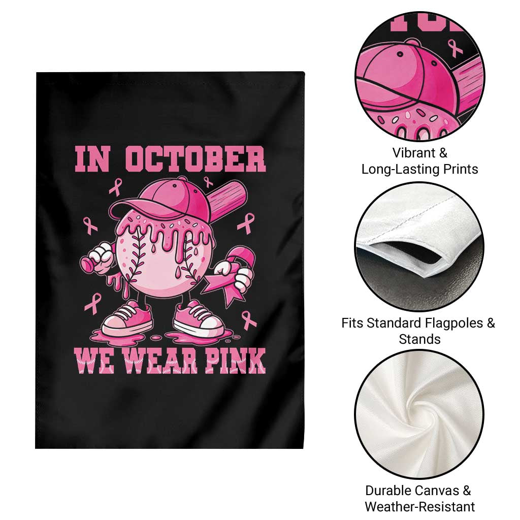Baseball Breast Cancer Garden Flag In October We Wear Pink Baseball Drip TS10 Print Your Wear