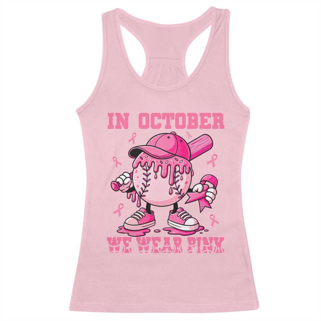 Baseball Breast Cancer Racerback Tank Top In October We Wear Pink Baseball Drip TS10 Light Pink Print Your Wear